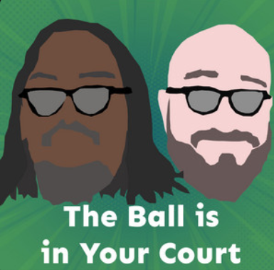 The Ball Is In Your Court